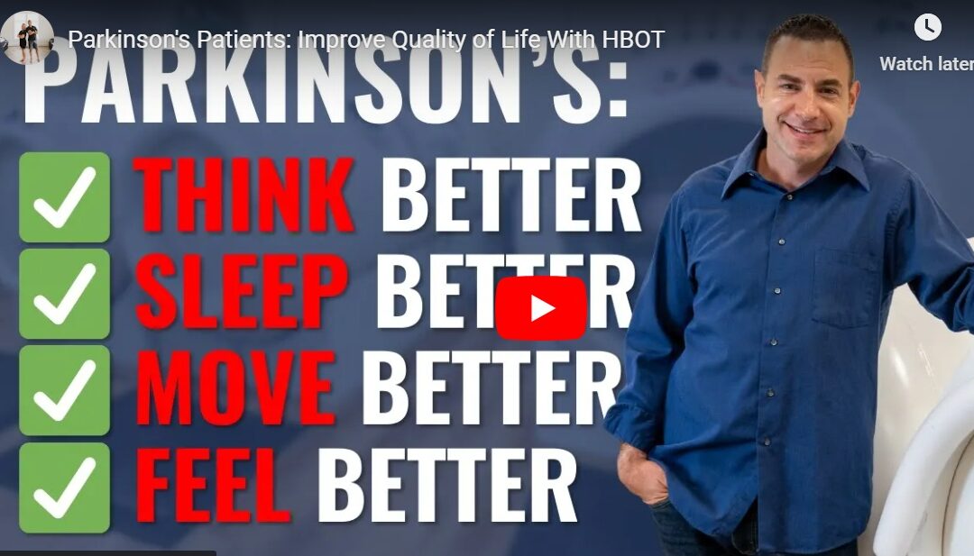 Parkinson’s Patients: Improve Quality of Life With HBOT