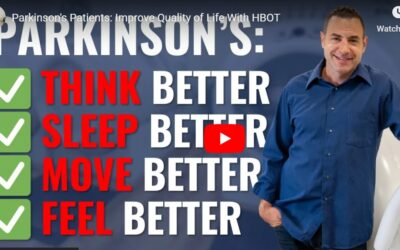 Parkinson’s Patients: Improve Quality of Life With HBOT