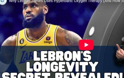 Why LeBron James Uses Hyperbaric Oxygen Therapy (And How It Can Help You Too!)